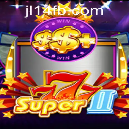 Discover the Thrills of Super777II with JL14.COM